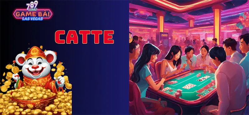 Catte 789Club | Game bài trực tuyến đa dạng các mức cược