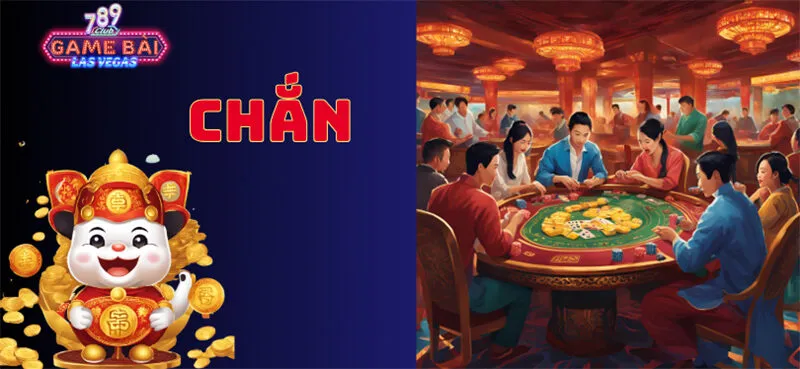 Bài chắn 789Club | Cơ hội làm giàu độc đắc dành riêng cho game thủ 