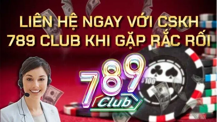 Khi nào cần liên hệ 789Club