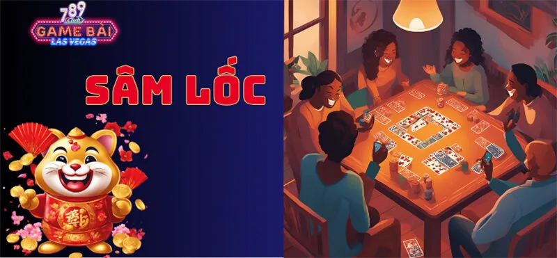 Sâm lốc 789Club | Game bài online săn tiền thưởng không giới hạn