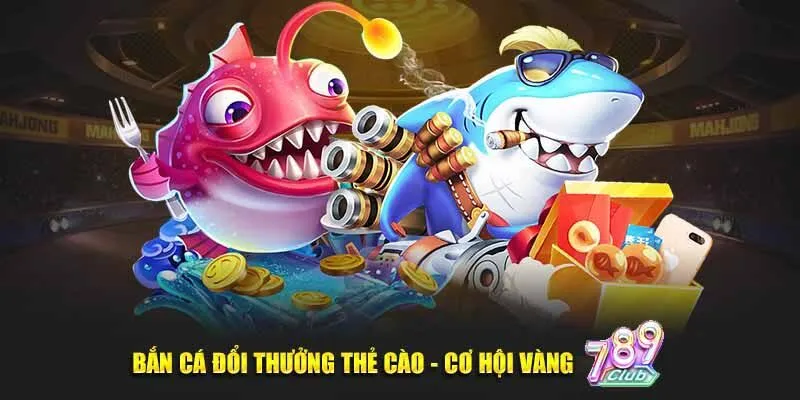 Bắn cá đổi thẻ | Khám phá thế giới đại dương săn thưởng cực hấp dẫn