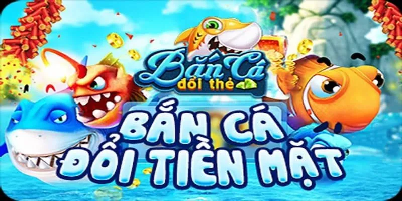 Cách chơi game bắn cá xèng đổi thưởng