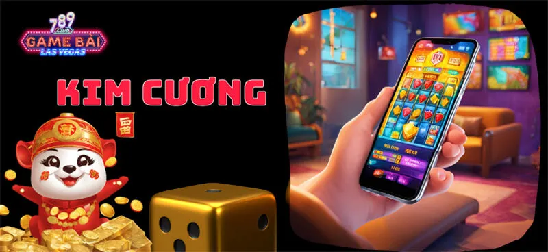 Kim cương 789Club - Trải nghiệm ngay nhận thưởng lớn liền tay