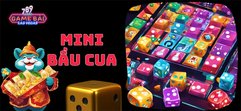 Mini bầu cua 789Club | Cực phẩm mini game chơi siêu lời