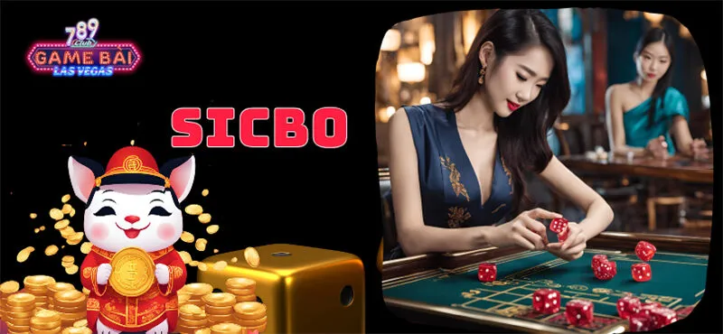 Sicbo 789Club - Tựa game đổi thưởng tỷ lệ cao vượt trội